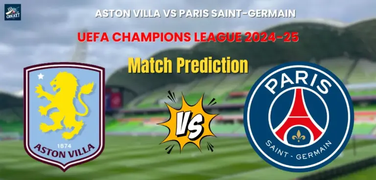 Aston Villa vs Paris Saint-Germain Match Prediction