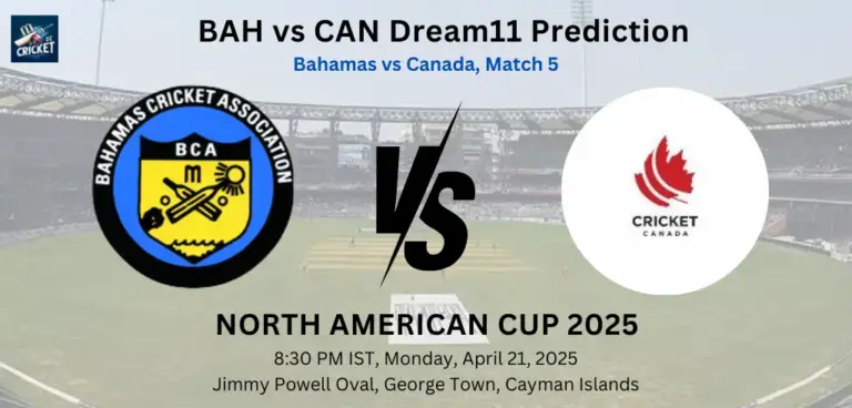 BAH vs CAN Dream11 Prediction
