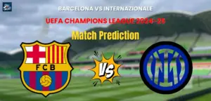 Barcelona vs Internazionale Match Prediction