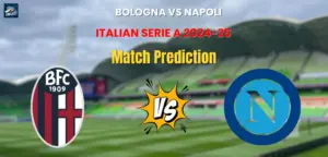Bologna vs Napoli Match Prediction