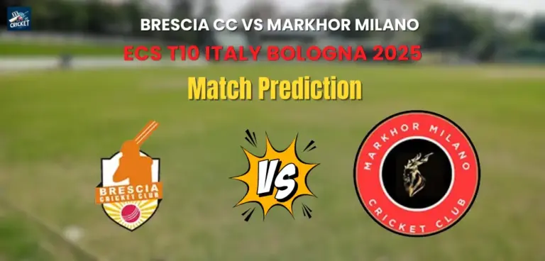 Brescia CC vs Markhor Milano Match Prediction
