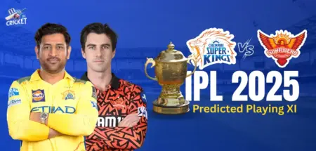 CSK vs SRH Predicted Playing XI
