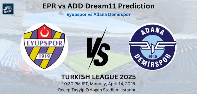 EPR vs ADD Dream11 Prediction