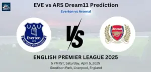 EVE vs ARS Dream11 Prediction