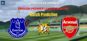 Everton vs Arsenal Match Prediction