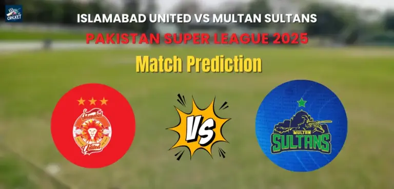 Islamabad United vs Multan Sultans Match Prediction