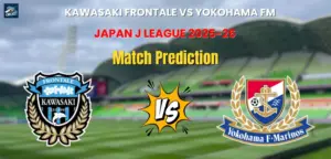 Who will Win Kawasaki Frontale vs Yokohama FM? Match Prediction – Japan J League 2025-26 Kawasaki Frontale vs Yokohama FM Match Prediction
