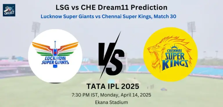 LSG vs CHE Dream11 Prediction