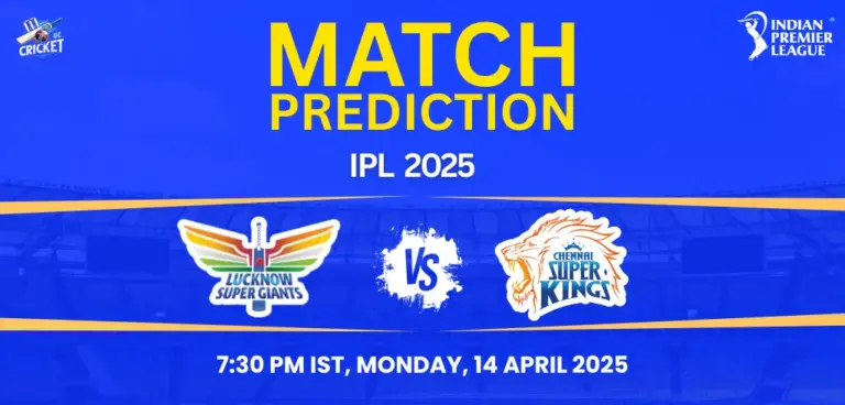 LSG vs CSK Match Prediction