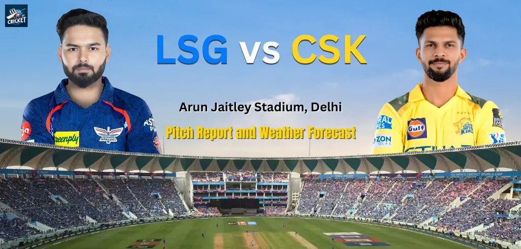 LSG vs CSK Pitch Report
