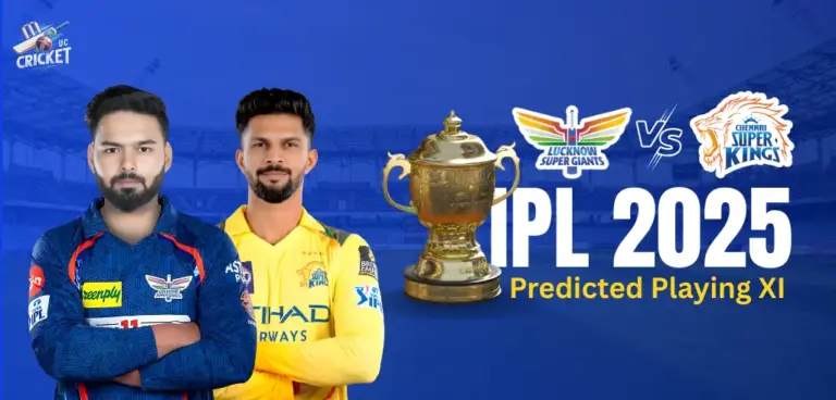 LSG vs CSK Predicted Playing XI