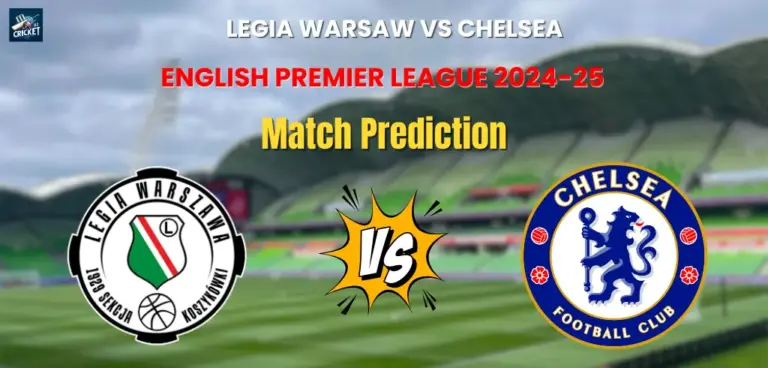 Legia Warsaw vs Chelsea Match Prediction