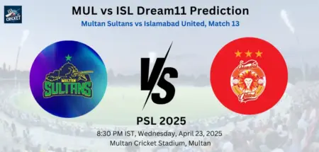 MUL vs ISL Dream11 Prediction