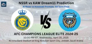 NSSR vs KAW Dream11 Prediction