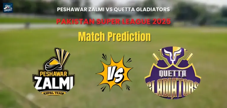 Peshawar Zalmi vs Quetta Gladiators Match Prediction