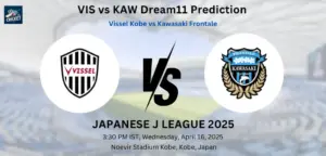 VIS vs KAW Dream11 Prediction