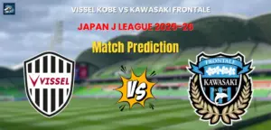 Vissel Kobe vs Kawasaki Frontale Match Prediction