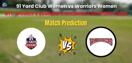91 Yard Club Women vs Warriors Women Match Prediction