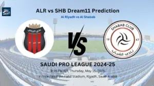 ALR vs SHB Dream11 Prediction