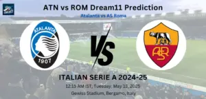 ATN vs ROM Dream11 Prediction