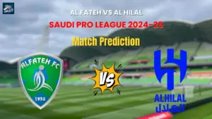 Al Fateh vs Al Hilal Match Prediction
