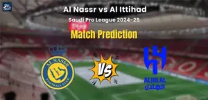 Al Nassr vs Al Ittihad Match Prediction