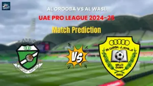 Al Orooba vs Al Wasl Match Prediction