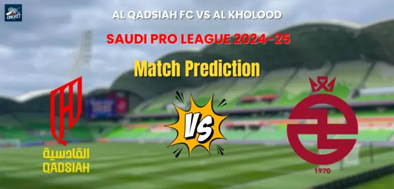 Al Qadsiah FC vs Al Kholood Match Prediction