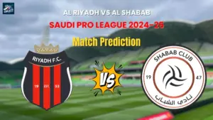 Al Riyadh vs Al Shabab Match Prediction