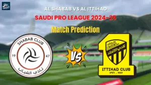 Al Shabab vs Al Ittihad Match Prediction