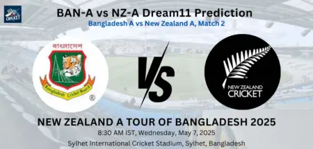 BAN-A vs NZ-A Dream11 Prediction