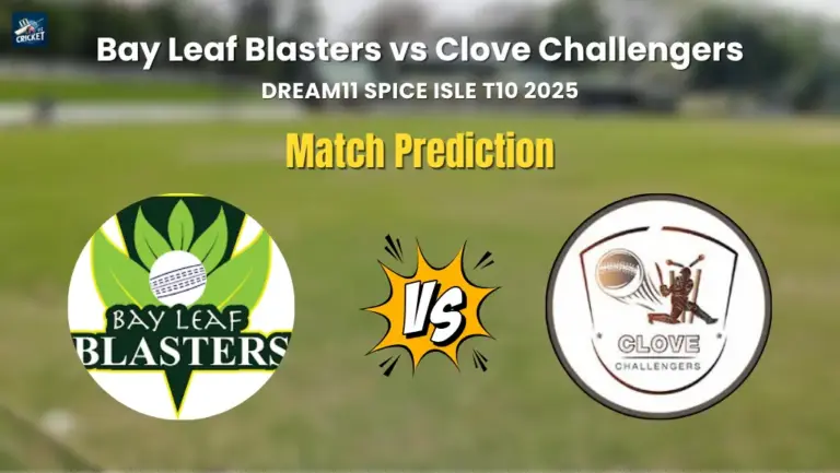 Bay Leaf Blasters vs Clove Challengers Match Prediction