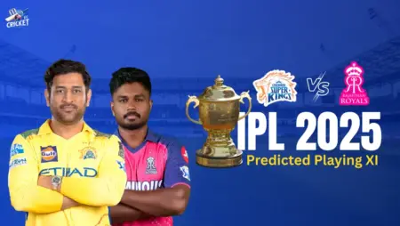 CSK vs RR Predicted Playing XI