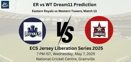 ER vs WT Dream11 Prediction