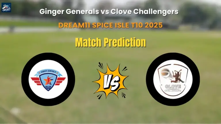 Ginger Generals vs Clove Challengers Match Prediction