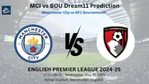 MCI vs BOU Dream11 Prediction