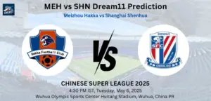 MEH vs SHN Dream11 Prediction