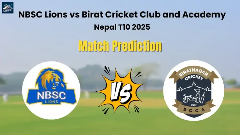 NBSC Lions vs Birat Cricket Club and Academy Match Prediction