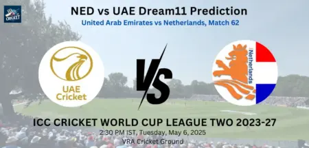 NED vs UAE Dream11 Prediction