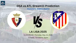 OSA vs ATL Dream11 Prediction