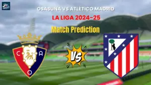Osasuna vs Atlético Madrid Match Prediction