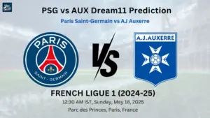 PSG vs AUX Dream11 Prediction