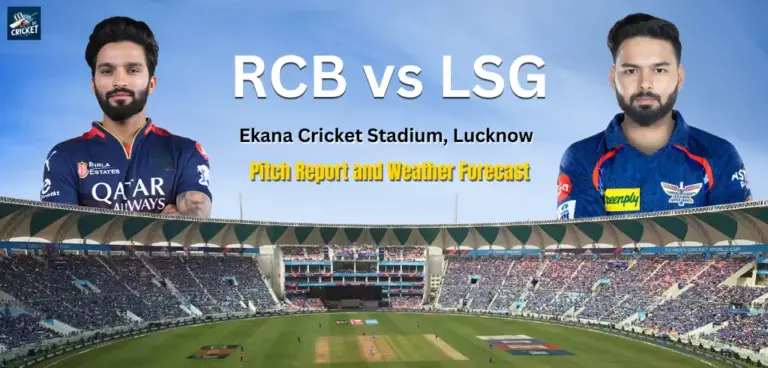 RCB vs LSG: Pitch Report and Weather forecast.