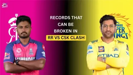 Records That Can be Broken in RR vs CSK Clash