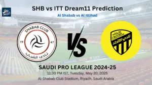 SHB vs ITT Dream11 Prediction