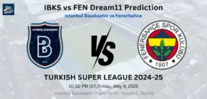 IBKS vs FEN Dream11 Prediction
