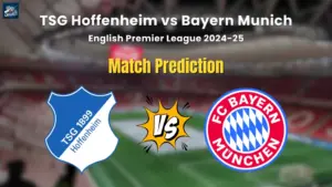 TSG Hoffenheim vs Bayern Munich Match Prediction