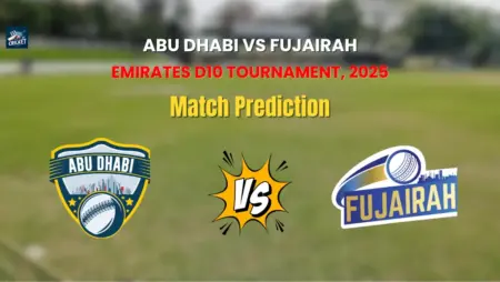 Abu Dhabi vs Fujairah Match Prediction