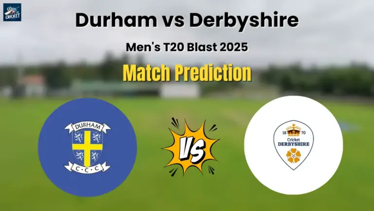 Durham vs Derbyshire Match Prediction