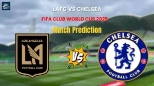 LAFC vs Chelsea Match Prediction
